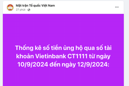 MTTQ Việt Nam công bố danh sách chi hơn 1.000 tỷ đồng cứu trợ đồng bào bị bão lũ